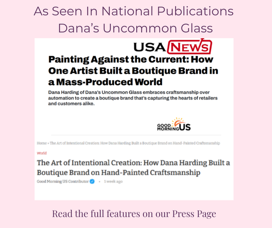 National Publication Headlines about Dana's Uncommon Glass