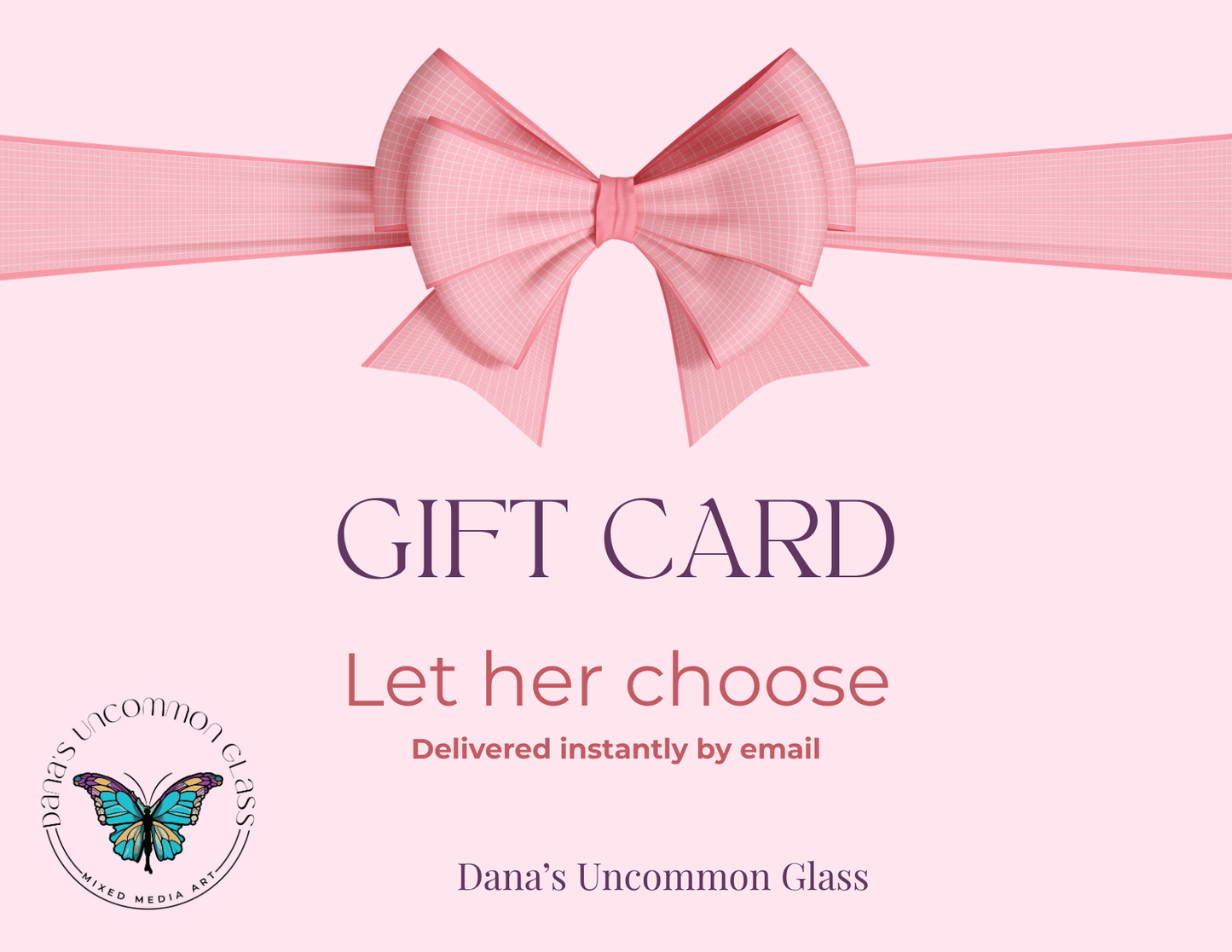 Dana's Uncommon Glass Gift Card